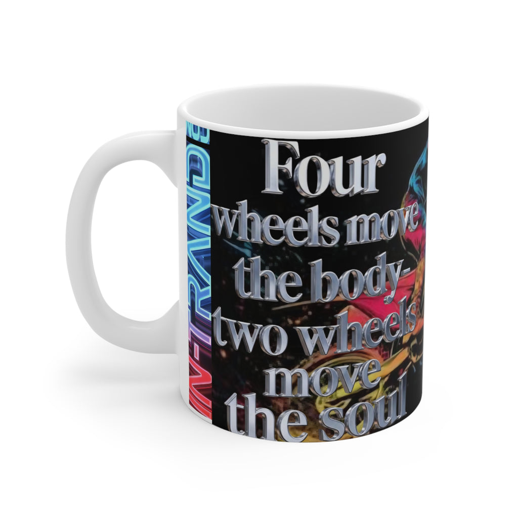 Motorcycle Mug – "Four Wheels Move the Body, Two Wheels Move the Soul" 11oz