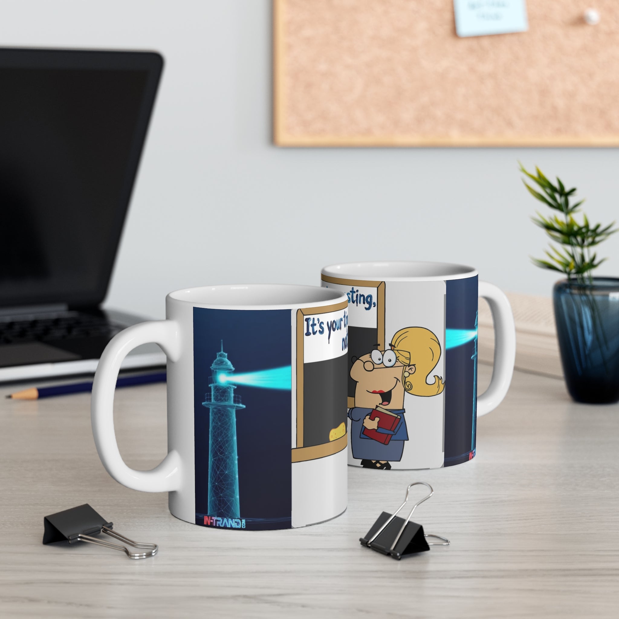Teacher Coffee Mug - "It’s Your Time You’re Wasting, Not Mine" 11oz Funny Gift for Educators