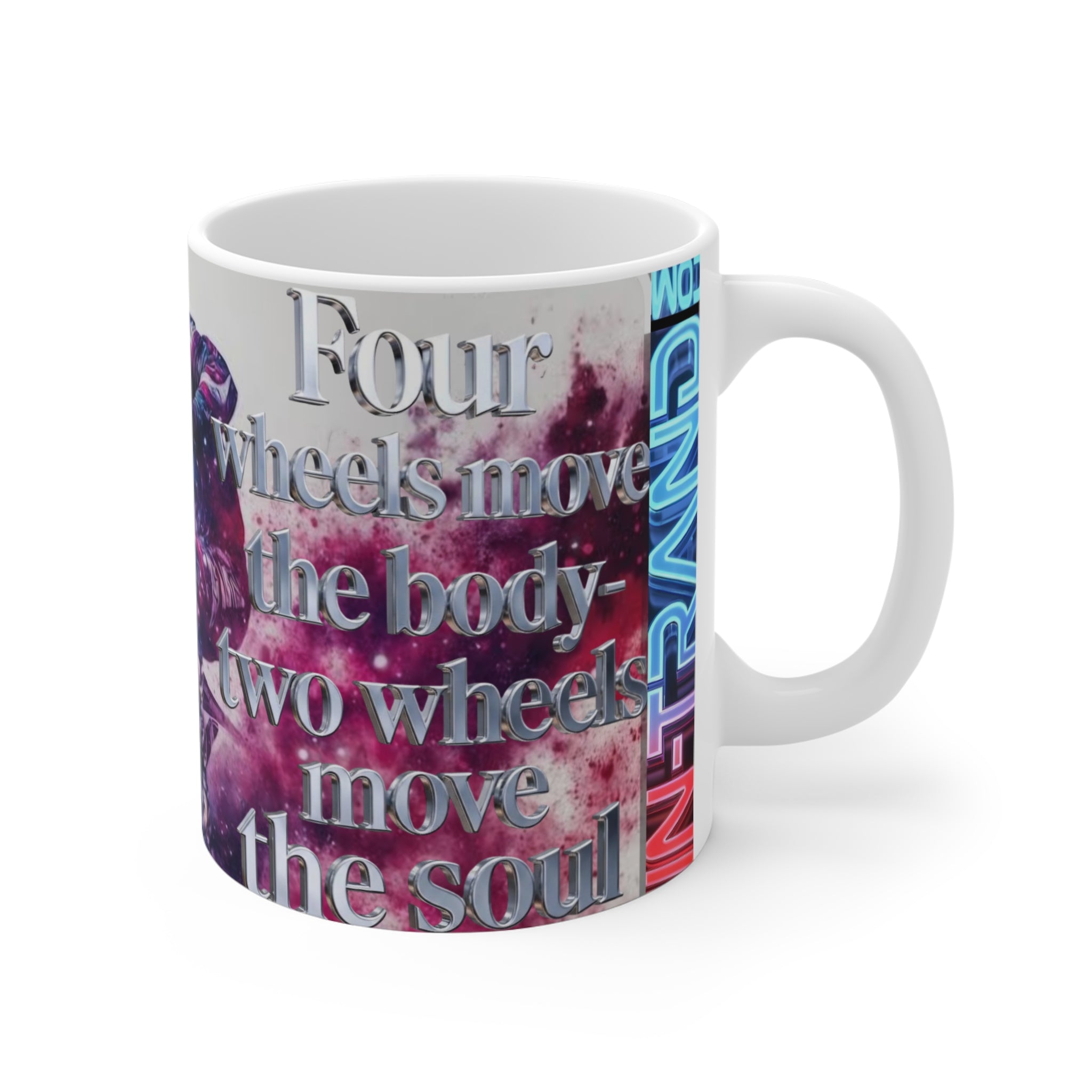 Motorcycle Mug — "Four Wheels Move the Body, Two Wheels Move the Soul" 11oz Coffee Cup