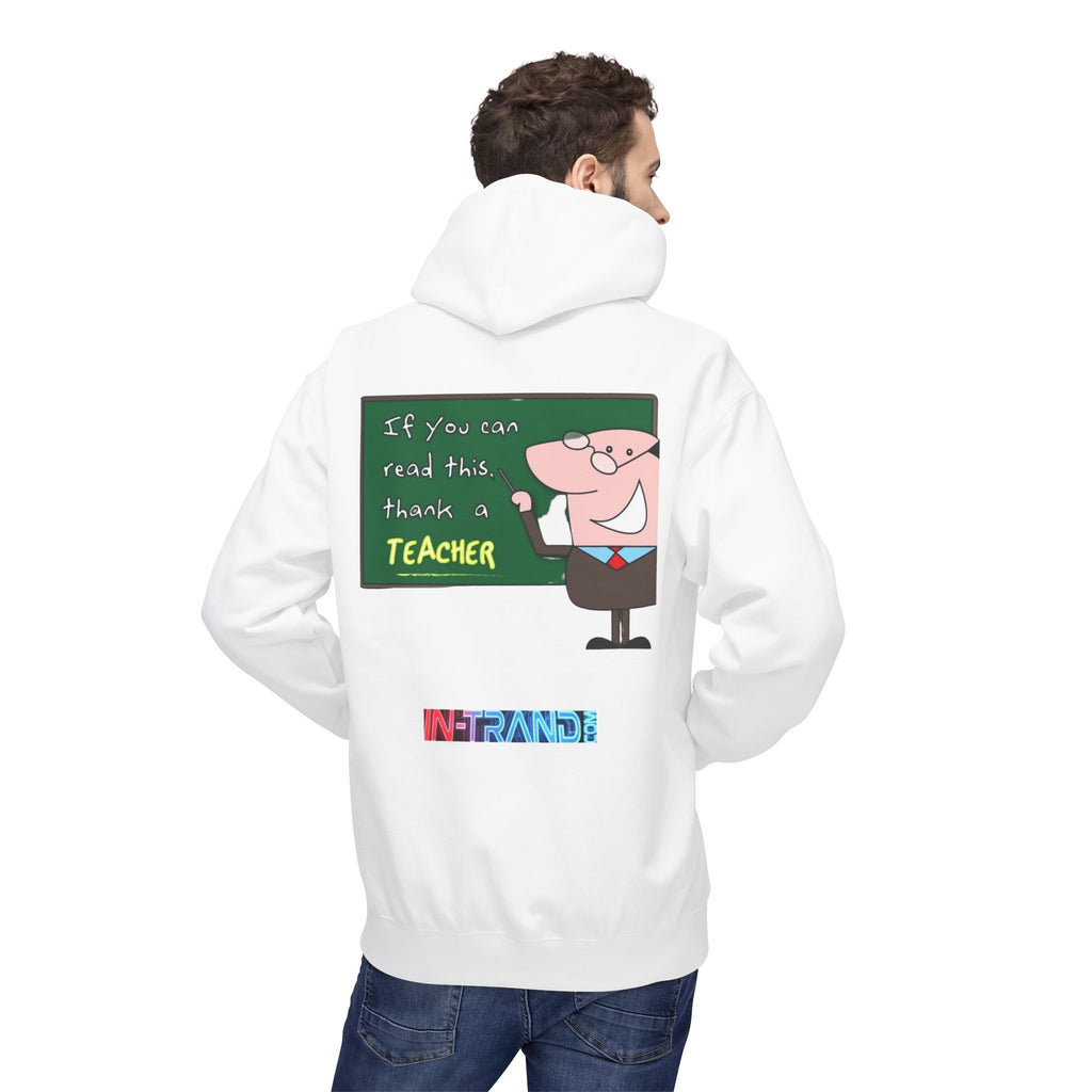 Teacher Appreciation Hoodie - "If you can read this thank a TEACHER"