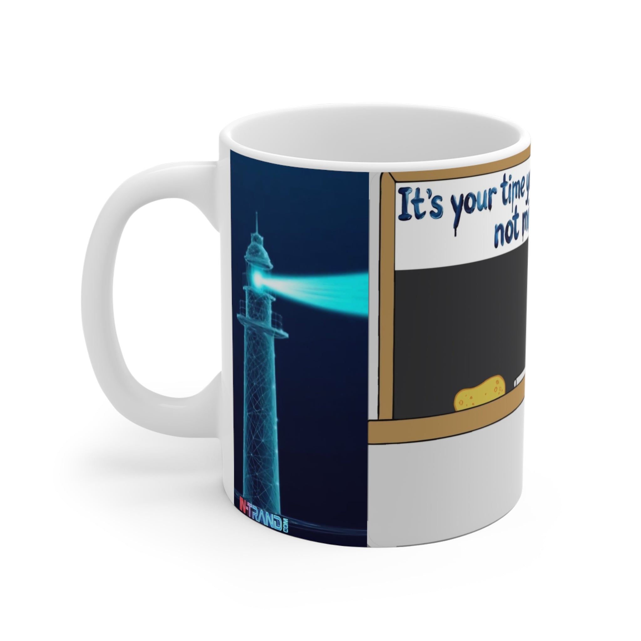 Teacher Coffee Mug - "It’s Your Time You’re Wasting, Not Mine" 11oz Funny Gift for Educators