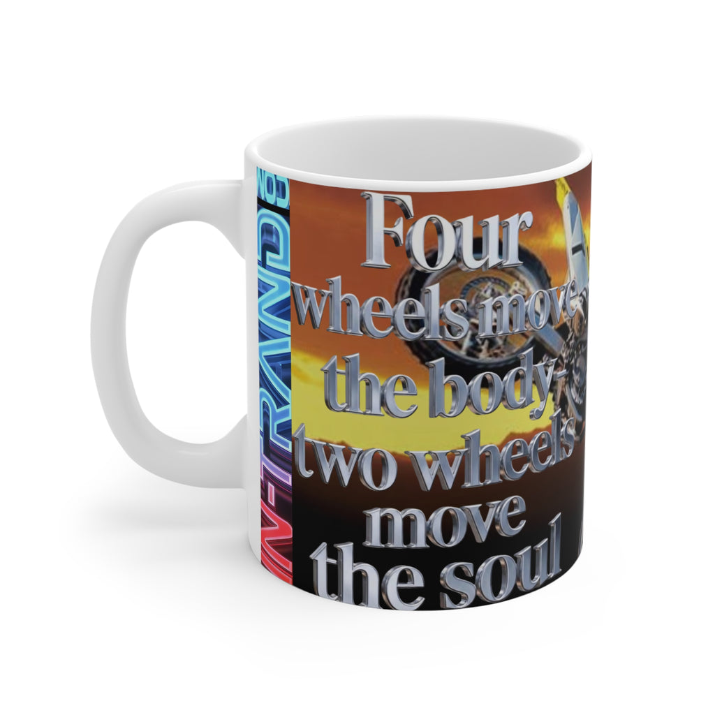 Motorcycle Mug – "Four Wheels Move the Body, Two Wheels Move the Soul" 11oz