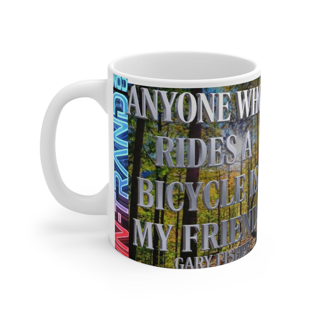 💎 Bicycle Rider Quote Mug — 'Anyone Who Rides a Bicycle Is My Friend' 11oz 💎