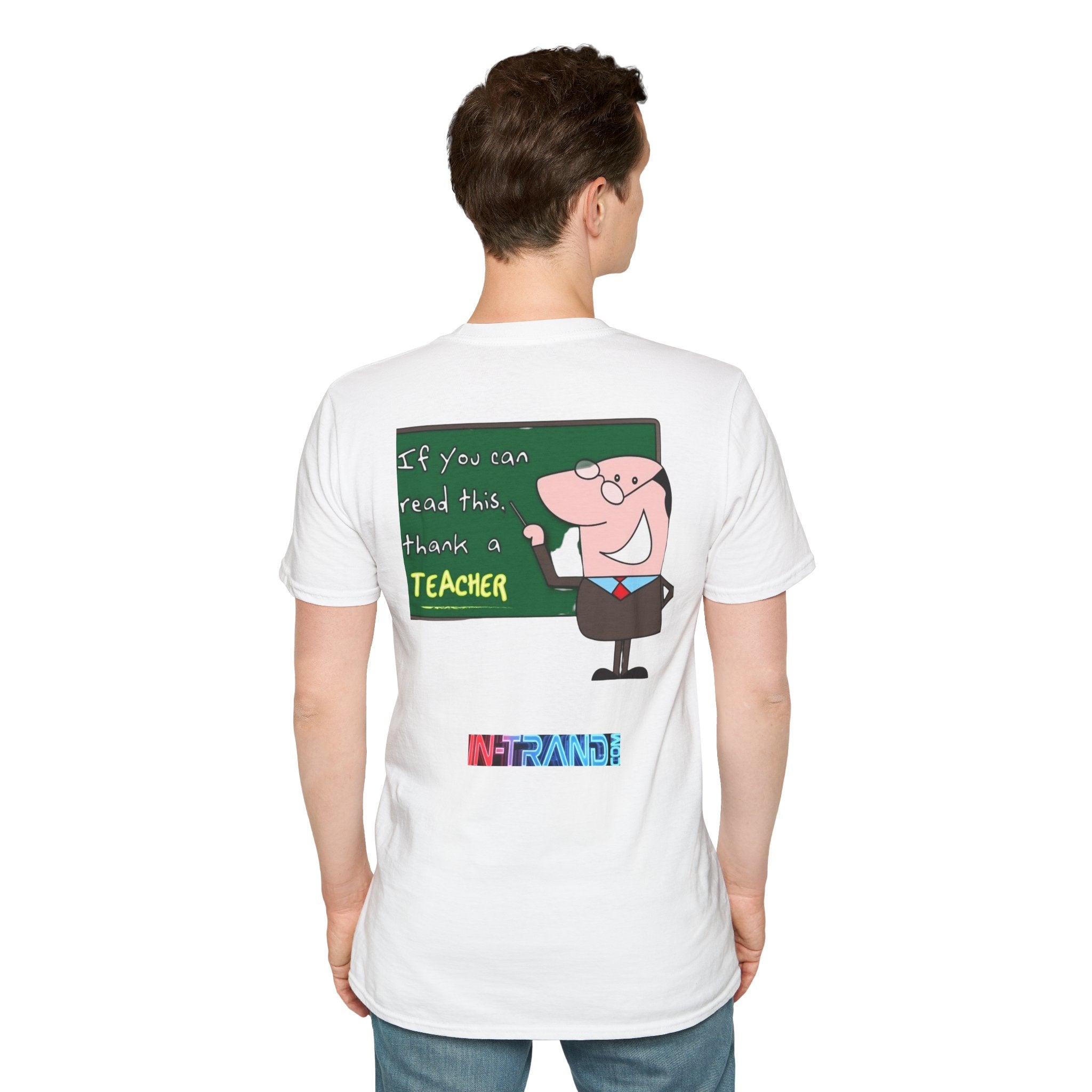 Teacher Appreciation T-Shirt — "If You Can Read This, Thank a Teacher"