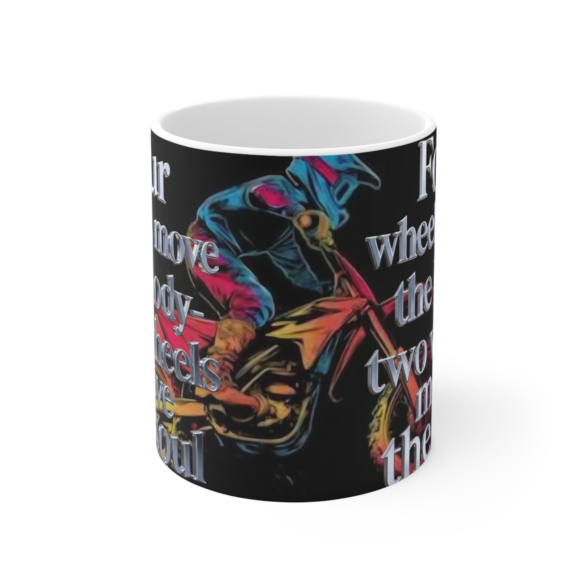 Motorcycle Mug – "Four Wheels Move the Body, Two Wheels Move the Soul" 11oz