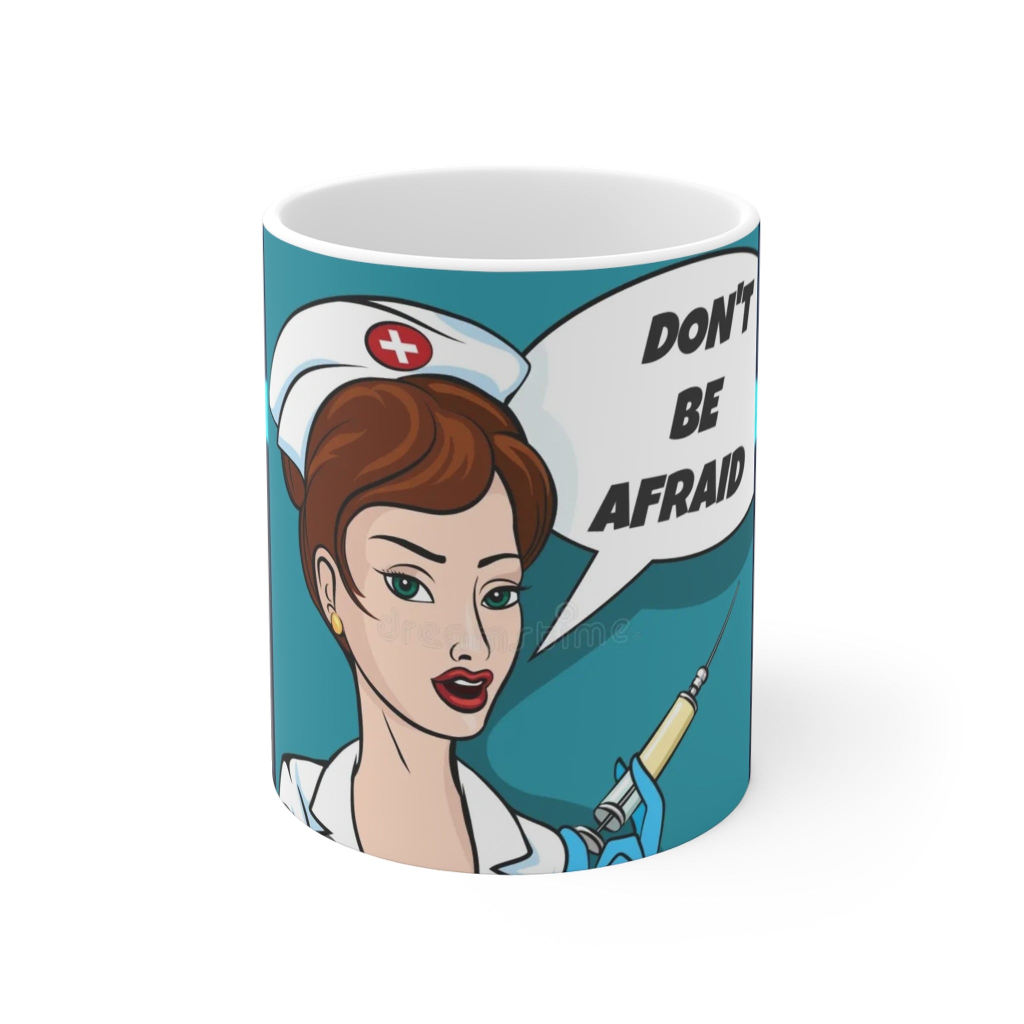 Nurse Pop Art 11oz Coffee Mug — “Don’t Be Afraid” Retro Medical Gift
