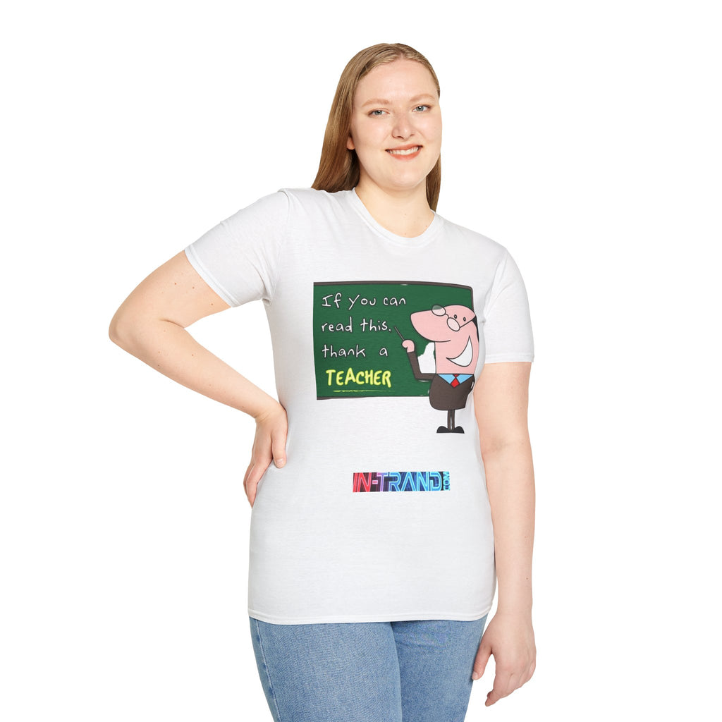 Teacher Appreciation T-Shirt — "If You Can Read This, Thank a Teacher"