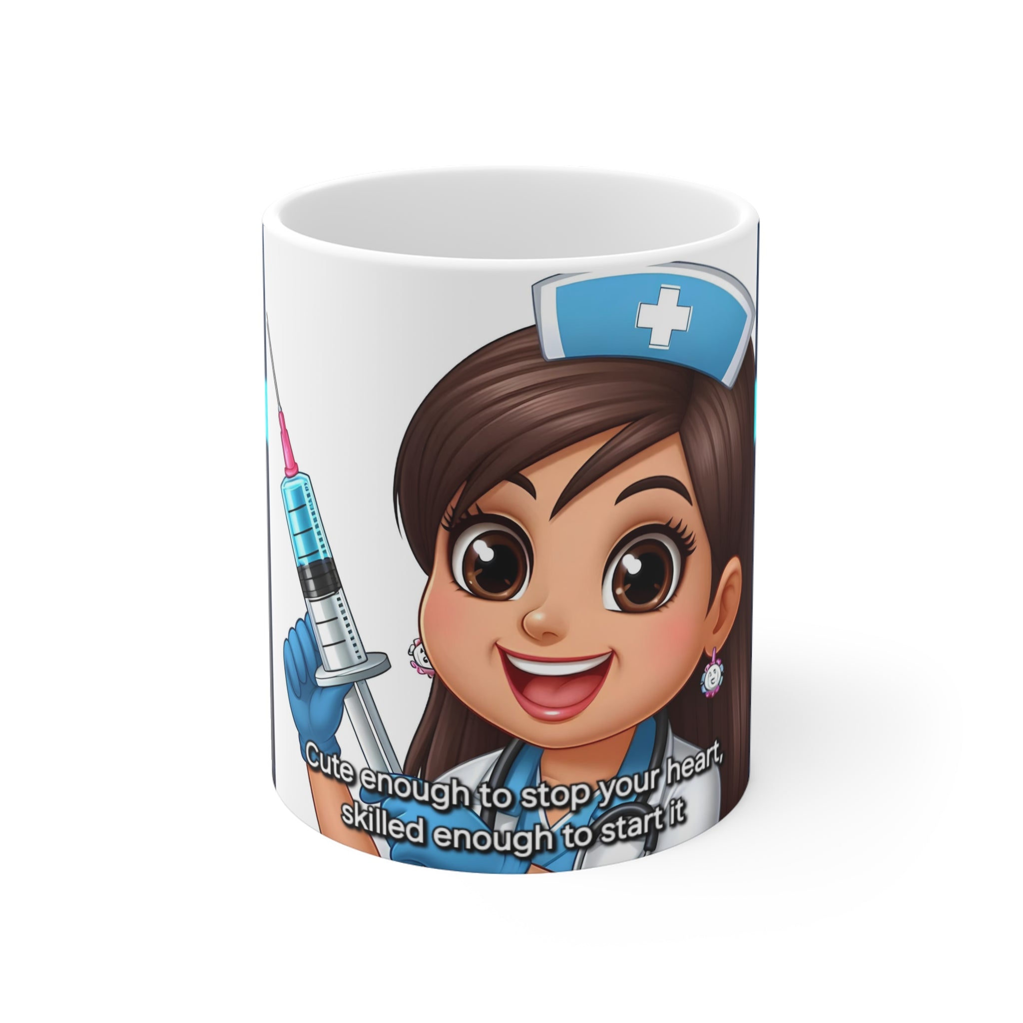 Nurse Mug – “Cute enough to stop your heart, skilled enough to start it” 11oz Coffee Cup