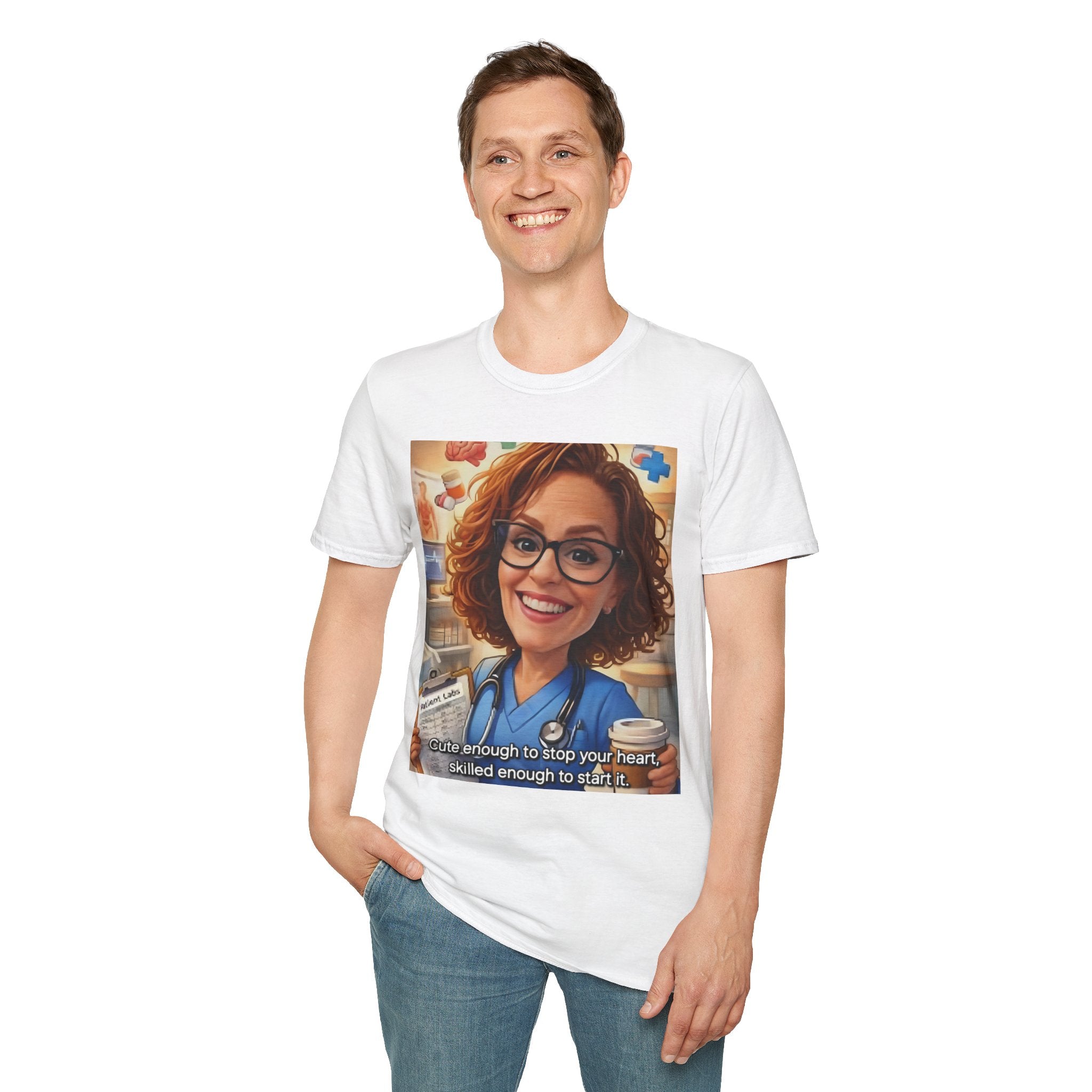 Nurse Funny Graphic T-Shirt — "Cute Enough to Stop Your Heart, Skilled Enough to Start It"