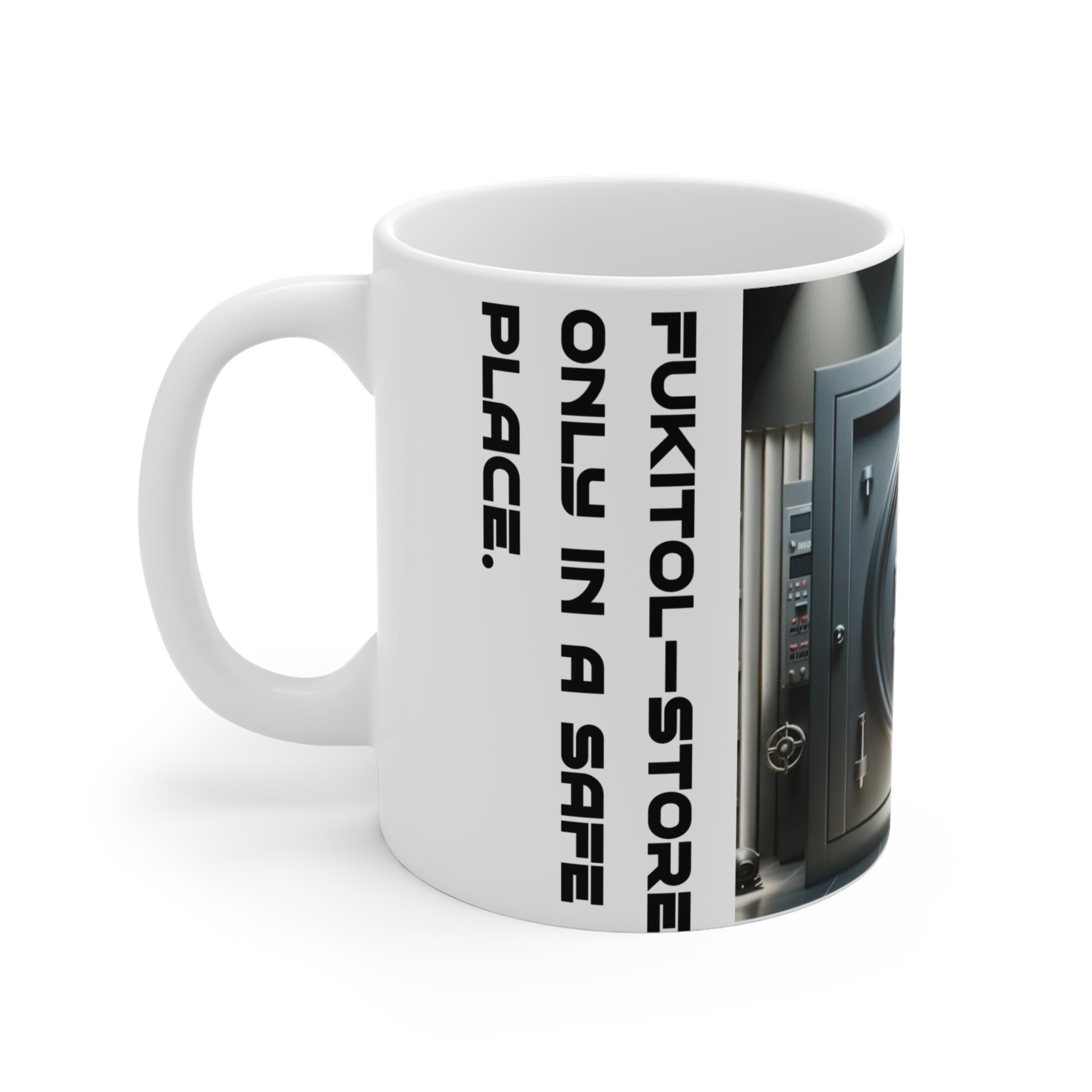 MUG FUKITOL Vault Door 11oz Mug — "FukiTol-Store: Only In A Safe Place" Coffee Cup