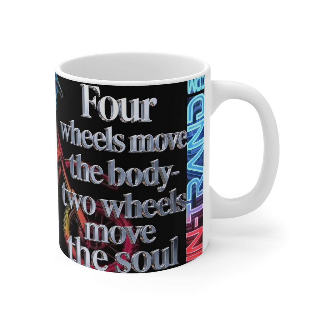 Motorcycle Mug – "Four Wheels Move the Body, Two Wheels Move the Soul" 11oz