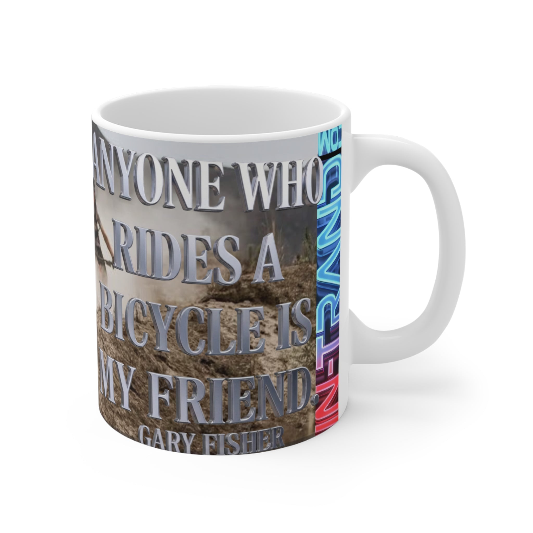 Mountain Biking Photo Mug – “Anyone Who Rides A Bicycle” 11oz Coffee Cup