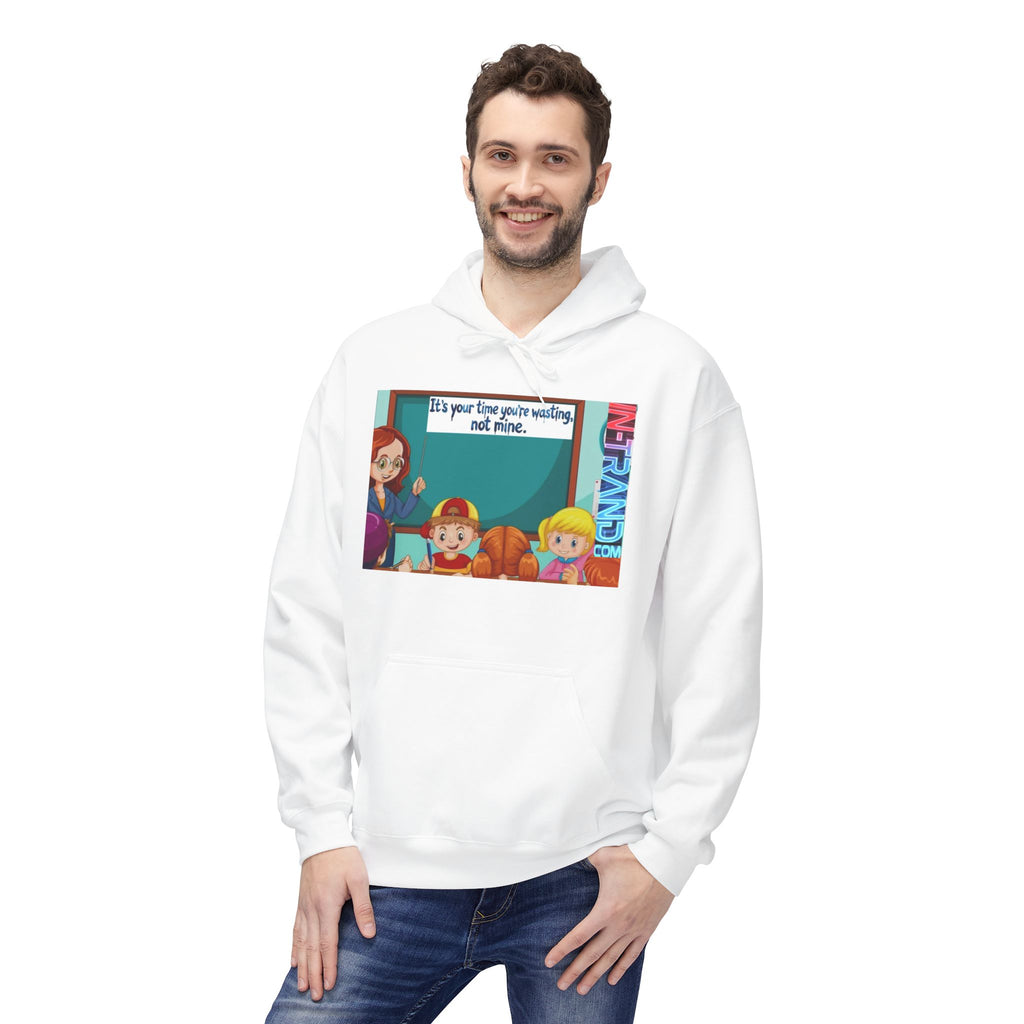 Hoodie — 'It's Your Time, You're Wanting, Not Mine' Cartoon Classroom Graphic Hoodie