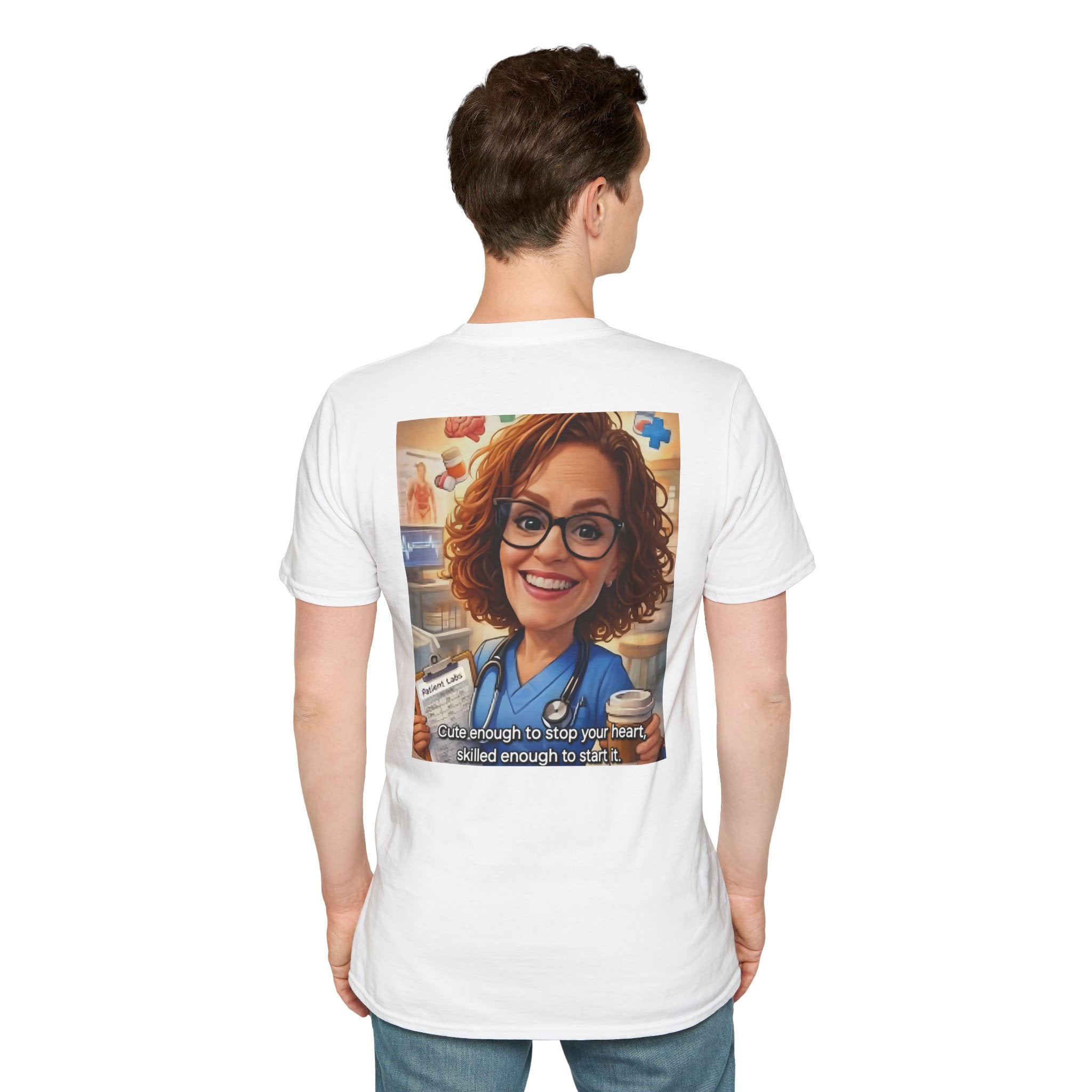 Nurse Funny Graphic T-Shirt — "Cute Enough to Stop Your Heart, Skilled Enough to Start It"