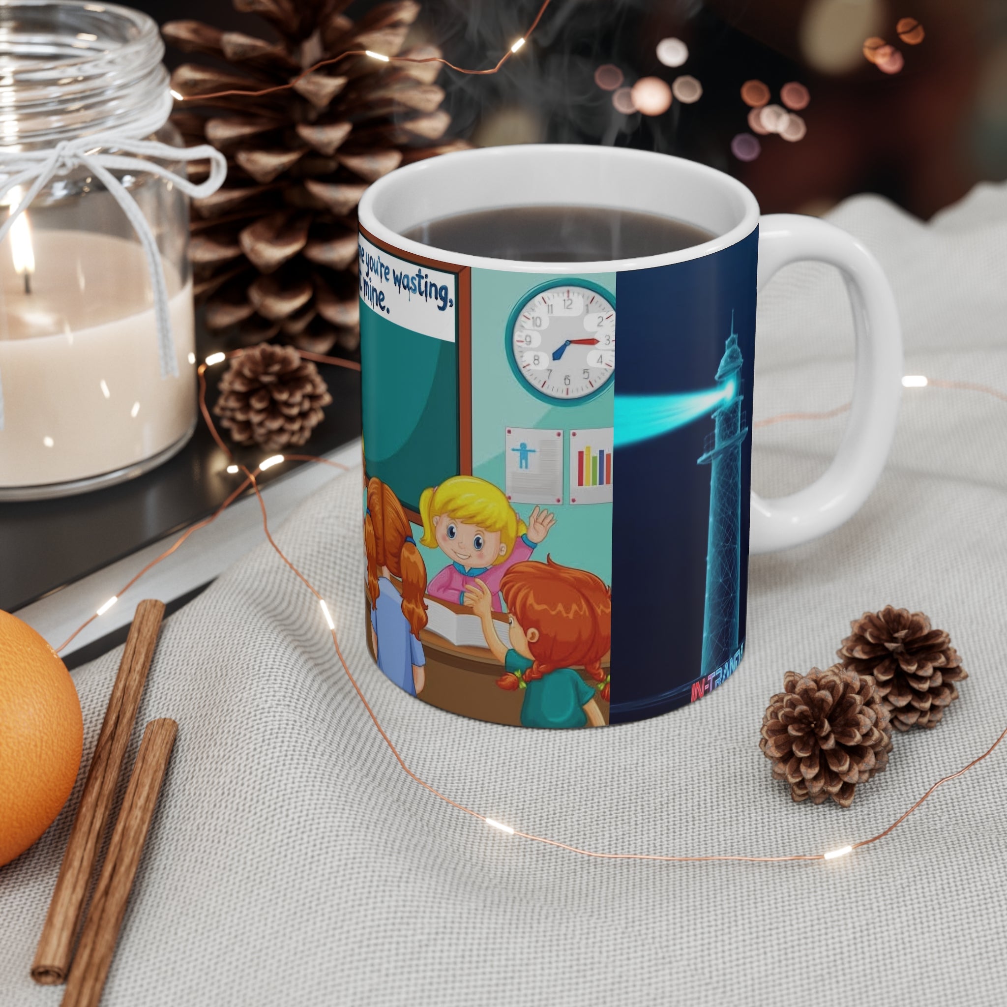Mug — Classroom Cartoon Design with Quote "It's your time you're wasting, not mine."