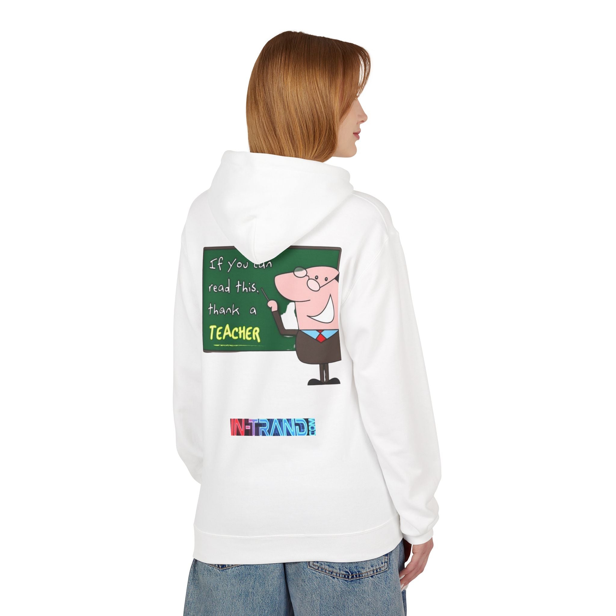 Teacher Appreciation Hoodie - "If you can read this thank a TEACHER"