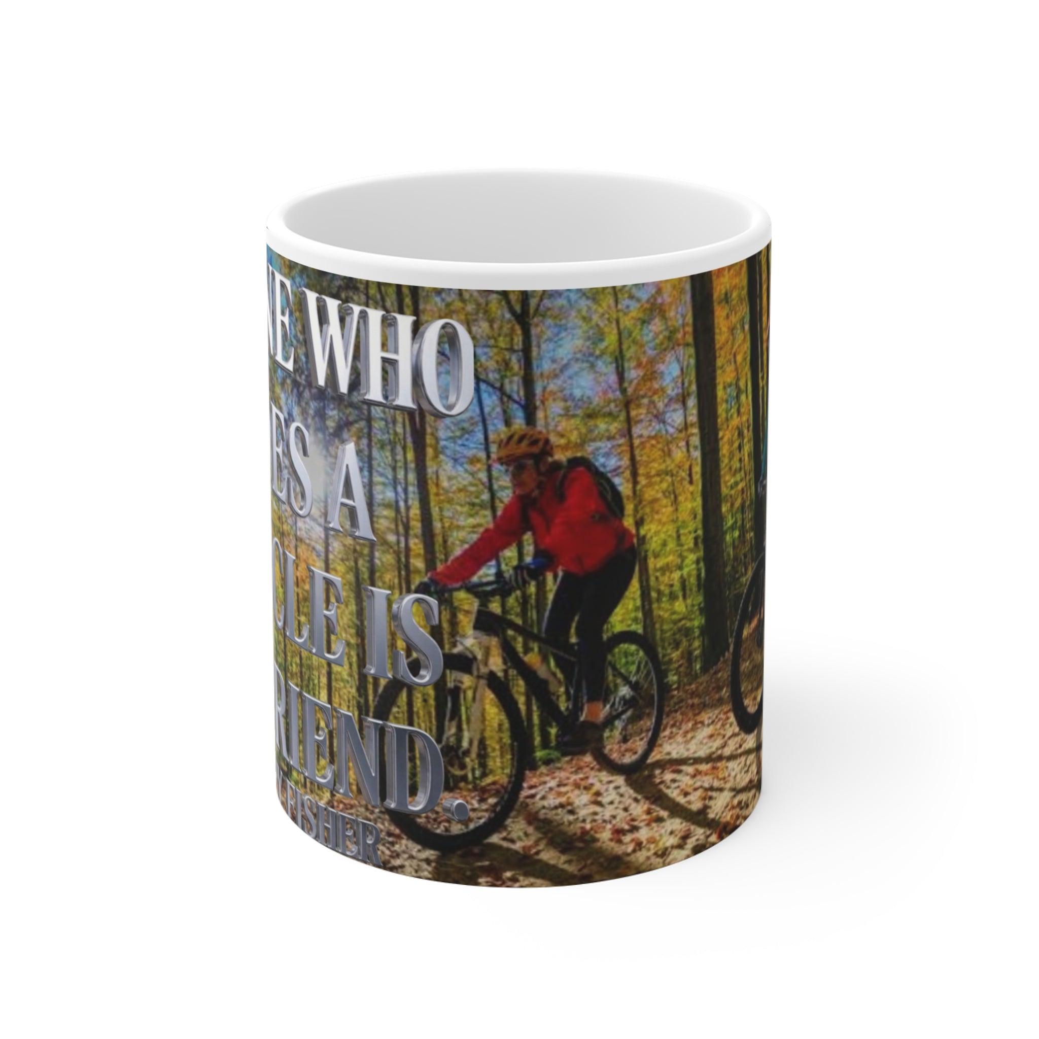 Bicycle Rider Quote Mug – "Anyone Who Rides a Bicycle is My Friend" 11oz