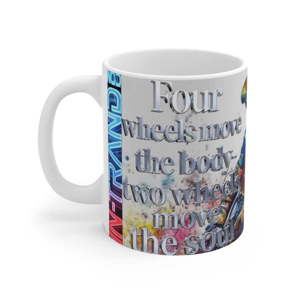 💎 Motorcycle Mug — 'Four Wheels Move the Body, Two Wheels Move the Soul' 11oz Coffee Cup 💎
