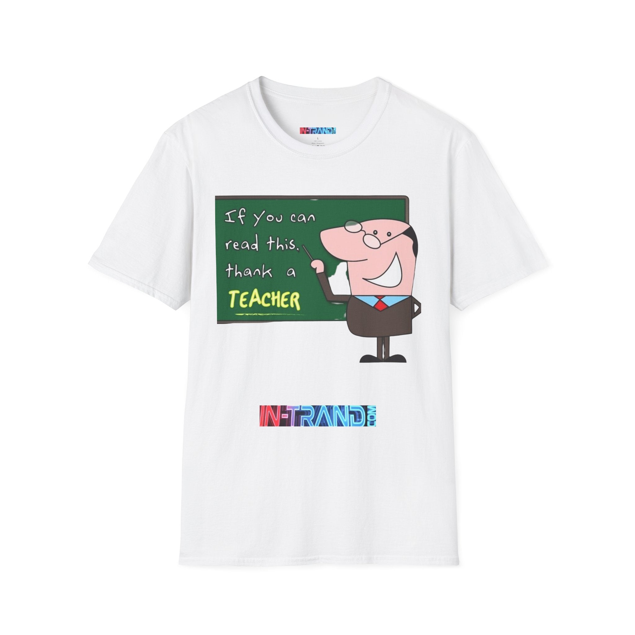 Teacher Appreciation T-Shirt — "If You Can Read This, Thank a Teacher"